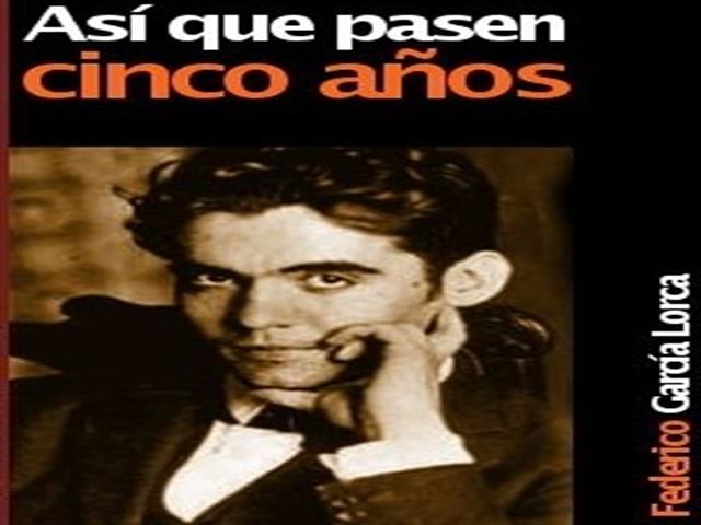 El teatro Federico García Lorca acoge la obra del poeta del que toma su nombre ‘Así que pasen 5 años’