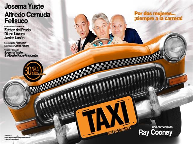 La comedia ‘Taxi’ con Josema Yuste a la cabeza, llenará de humor y enredos el teatro Federico García Lorca